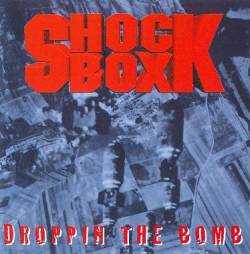 Shock Box : Droppin The Bomb